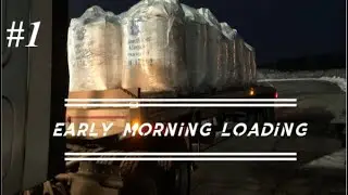 Road to Owner Operator #1- Early Morning Loading