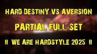 Aversion vs Hard Destiny (partial set) @ We Are Hardstyle 2025