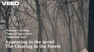 Annalea's Lullaby | Sweet and Low 1882 | Tennyson | The Clearing in the Forest