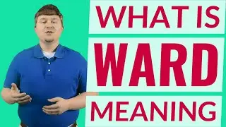 Ward | Meaning of ward