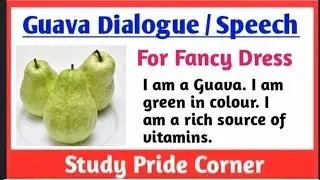 Fruit Theme- Guava Speech or Dialogue for Fancy Dress in English | StudyPrideCorner