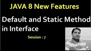 Interface in Java 8 Default , Static Methods | New features | Session 7