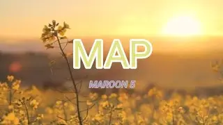 Map song by (Maroon 5)
