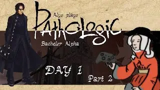 Alys plays Pathologic: Bachelor Alpha, Day 1, Part 2 (ENG Subs)