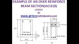 L01E03 example on analysis of an over reinforced section or beam  usig ACI case 2 of example02