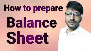 How to prepare Balance sheet? Horizontal balance sheet कैसे बनाए?For class-11th,B.Com,CA foundation