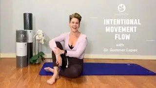 Intentional Movement Flow with Dr. Summer Lopez