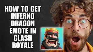 Как получить эмоцию &laquo;Пламенный дракон&raquo; в Clash Royale (Руководство по разблокировке)