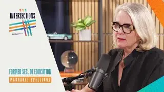From Texas to D.C. &mdash; Margaret Spellings on Education, Policy & Progress
