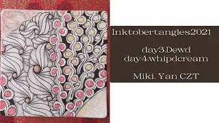 Mosaic Challenge Inktobertangles2021 day3 Dewd day4 Whipdcreem ゼンタングル/Zentangle 早送り by Miki.Yan CZT