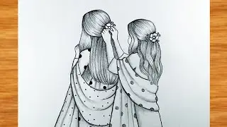 Two girl best friends / sisters drawing || best friends Drawing with pencil | BFF Drawing || sisters