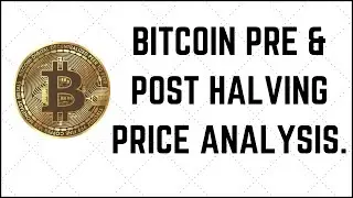 Bitcoin Pre and Post  Halving Price Analysis || Bitcoin Price Action ||