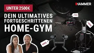 Dein perfektes Fortgeschrittenen - HOME GYM unter 2500&euro; | So geht&acute;s! | HAMMER