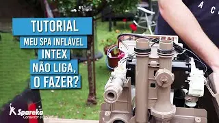 Meu SPA inflável INTEX não liga, o fazer?