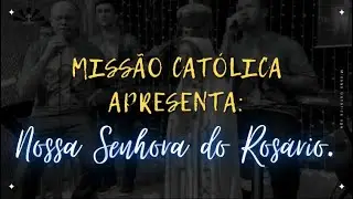 Nossa Senhora do Ros&aacute;rio  Miss&atilde;o Cat&oacute;lica