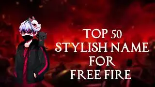 Top 50 Stylish Name For Free Fire 2023 ❤️ | 50 Attitude Name For Free Fire 🔥 | #freefire #name2023