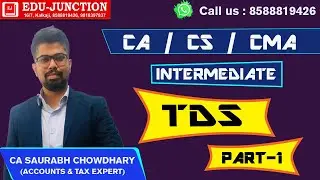 TDS Online Class (PART 1) CA, CS, CMA Tax Online classes By CA Saurabh Chowdhary