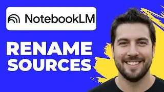 How To Rename Sources In NotebookLM (2026 Guide)
