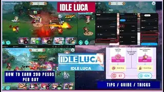 Idle Luca How to Earn 200 Pesos Per Day | Tips , Guide ( Tagalog )