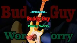 Buddy Guy - Worry Worry (Intro Guitar Cover) #blues #guitar #ブルース #ギター #shorts