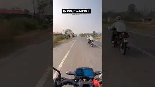 MT15 vs Rx 135 drag Race💥|Mt vs Rx #mt15 #rx100