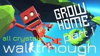 Grow Home PS4 WALKTHROUGH all 100 CRYSTALS part 1
