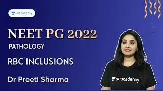 RBC Inclusions | NEET PG 2022 | Pathology | Dr Preeti Sharma