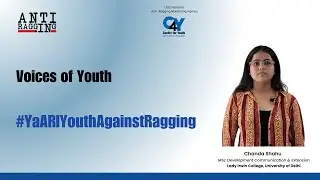 UGC Anti-Ragging Monitoring Agency | Voice of Youth #YaARIYouthAgainstRagging | 2025