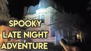Late Night Spooky Creeping Around the Empty Madrona Mansion, Healdsburg, CA