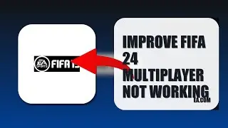 How To Improve FIFA 24 Multiplayer Not Working 2025 (QUICK FIX) (2026)