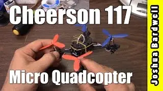 Cheerson 117 Micro Brushed Quadcopter | FULL REVIEW