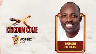 MIN. DUNSIN OYEKAN POWRRFUL MINISTRATION AT WOFBEC 2026 GRAND FINALE
