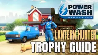 Powerwash Simulator: Lantern Hunter Trophy Guide - All 8 Lanterns Found Fast! (PS5/PS4/Xbox)