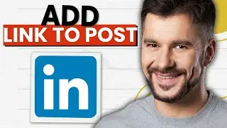 How To Add Link to Post on Linkedin (2026 Guide)