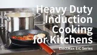 Heavy Duty Induction Cooking for Kitchens | ElectMax EIC Series
