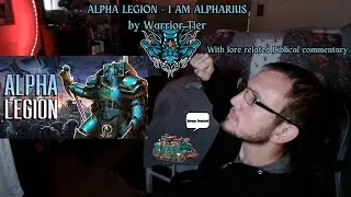 Christian Reacts to Warrior Tier's ALPHA LEGION - I AM ALPHARIUS