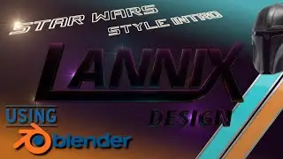 Blender Animation Beginner Tutorial | Mandalorian Inspired Star Wars Opening // Lannix Design Logo
