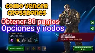 COMO OBTENER 80 PUNTOS VS CROSSBONES | EXPLICACIÓN NODOS Y MEJORES OPCIONES 