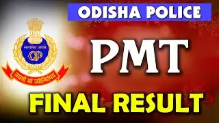 ODISHA POLICE PMT FINAL RESULT, ODISHA POLICE JOINING PROCESS