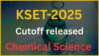 KEA  KSET 2025 results I Cut off I Chemical science I