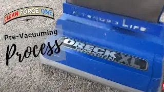 Pre-Vacuuming Process w/ The Oreck XL Vacuum