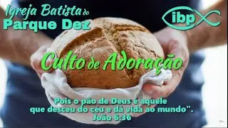 Culto IBPX 04/01/2026