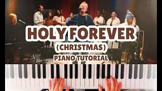 Holy Forever (Рождественская версия) &ndash; Крис Томлин | Учебное пособие по игре на фортепиано