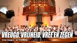 Vreugd, Vrijheid, Vree en zegen - Urker Zangers Vol 1