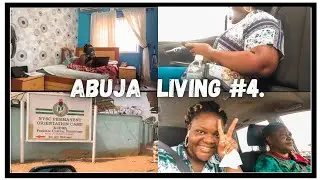 ABUJA LIVING #4: NYSC REGISTRATION GONE WRONG. GOING SHOPPING.............
