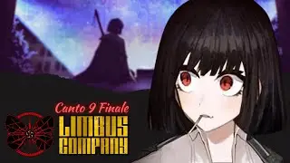 【Limbus Company】 CANTO 9 FINALE