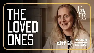 Various excitement ensues... | The Loved Ones | Rough Magic and Gate Theatre 2023