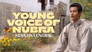 A Young Singer from Nubra Valley | Passing the Song Forward | Stanzin Lungrik