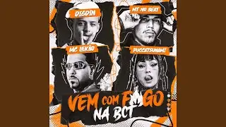 VEM COM FOGO NA BCT