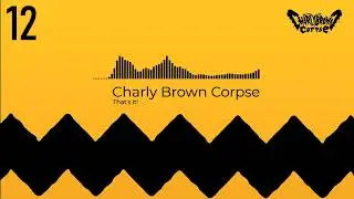 Charly Brown Corpse - That's it! (Tony Britts Workout Song)